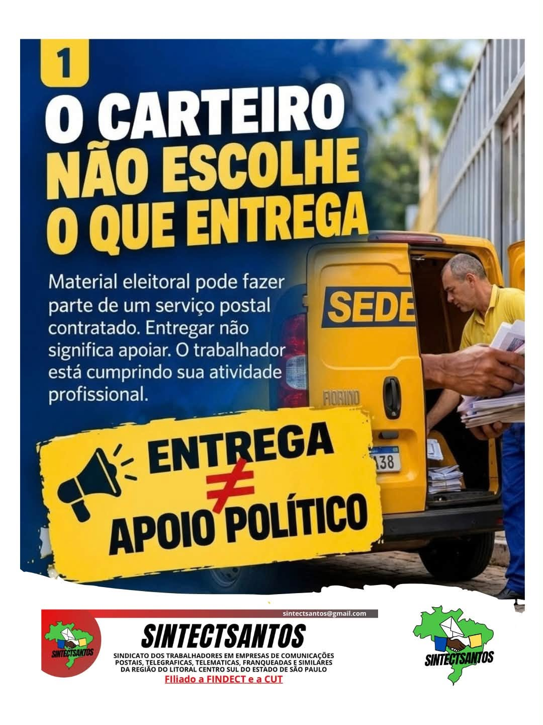 Arte do SintectSantos informando que material eleitoral pode fazer parte de um serviço postal contratado, que entregar não significa apoiar e que o trabalhador está cumprindo sua atividade profissional