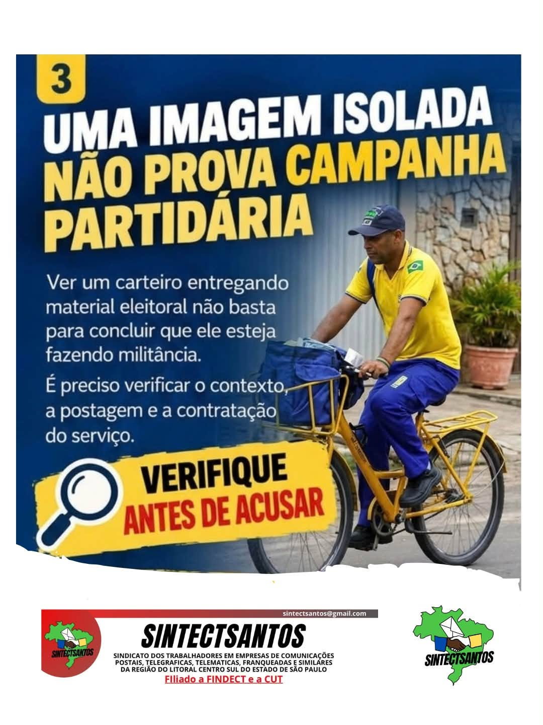 Arte do SintectSantos orientando que ver um carteiro entregando material eleitoral não basta para concluir que ele esteja fazendo militância, sendo preciso verificar o contexto, a postagem e a contratação do serviço
