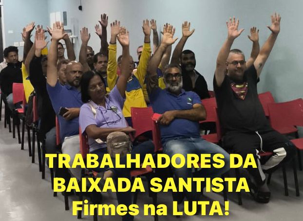 Trabalhadores da Baixada Santista Firmes na Luta com braços levantados em votação